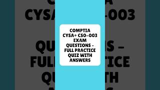 CompTIA CySA+ CS0 003 Exam Questions Full Practice Quiz With Answers