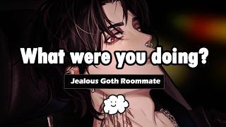 Jealous Goth Roommate Crashes your Party (Argument)(Confession)(Friends to Lovers) | M4A BF ASMR RP