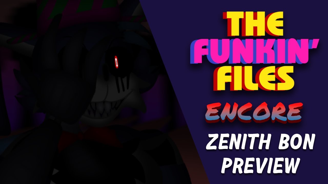 The Funkin' Files - Zenith Bon Preview