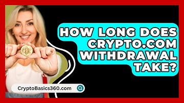 How Long Does Crypto.com Withdrawal Take? - CryptoBasics360.com