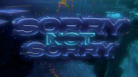 Sorry Not Sorry | Forward Assault