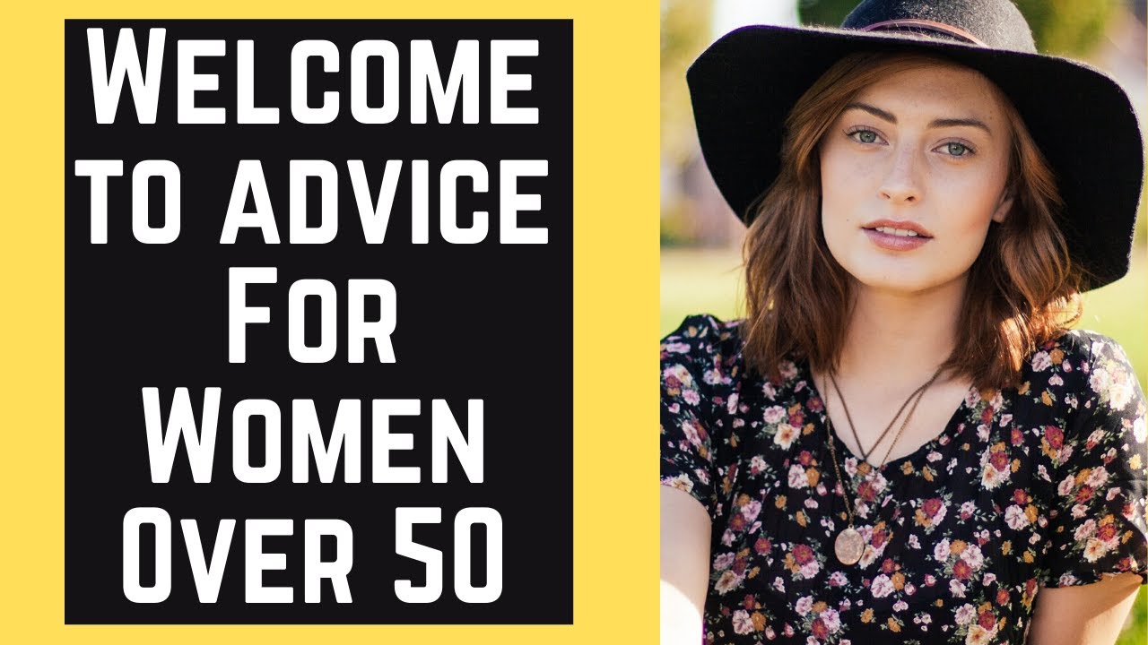 Welcome To Advice For Women Over 50 ️ - YouTube