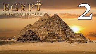 #2 - Проблема за проблемой || Pre-Civilization Egypt