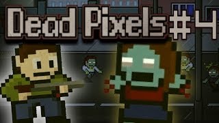 ARMLESS ZOMBIES!! Dead Pixels Gameplay / Playthrough Part 4