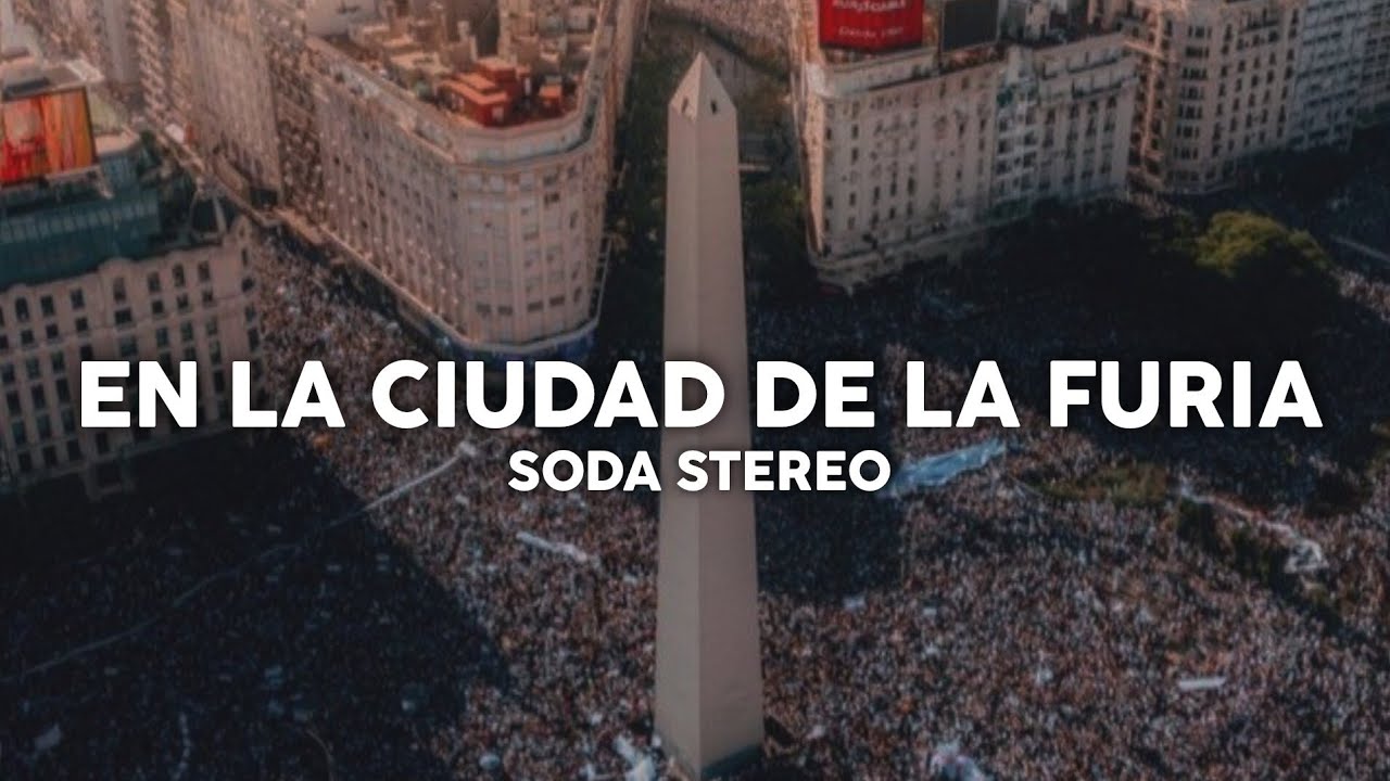Soda Stereo - En la ciudad de la furia (Letra) Soda Stereo - En la ciudad de la furia (Letra)