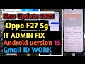 OPPO F27 5g It Admin Android version 15 Cmd tool Work 2025#oppo #newupdate #kgunlock #itadmin