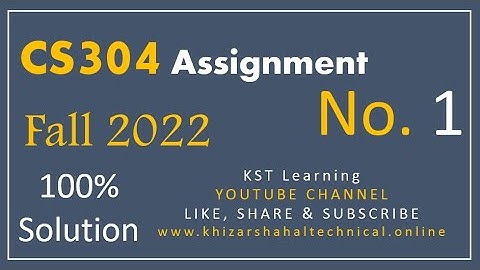 CS304 Assignment 1 Fall 2022 Solution | CS304 Assignment No. 1 Solution Fall 2022
