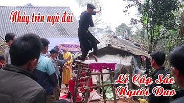 Hành trình dẫn đệ tử lên Ngũ Đài Cực Kỳ Hấp Dẫn | Lễ cấp sắc của người dân tộc Dao Tuyển (P10)