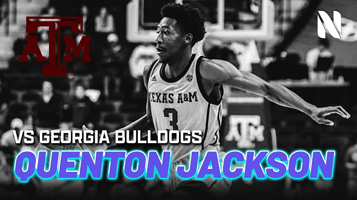 Texas A&M Aggies Leading Scorer Quenton Jackson 31 PTS + 4 AST vs Georgia Bulldogs