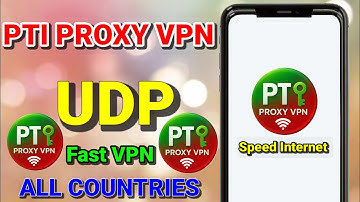 How To Setup PTI PROX VPN with all country UDP settings for fast and secure online browsing 