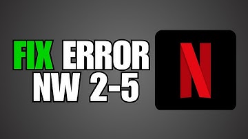 How To Fix Netflix NW 2-5 Error on Smart TV