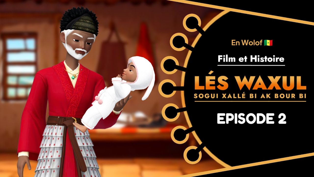 LÉS WAXUL Xallé Bi Ak Bour Bi Episode 2 : En Wolof