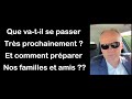 Que vatil se passer trs prochainement et comment prparer nos familles et amis 