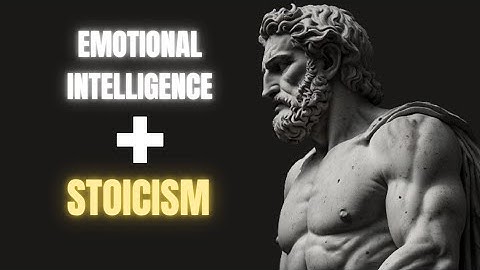 Boost Your Emotional Intelligence with Stoic Wisdom: Master Your Emotions in 5 Steps