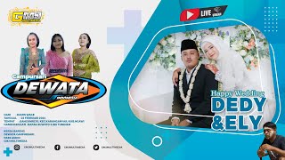 🔴LIVE WEDDING DEDY & ELY  || DEWATA MUSIC || PASS AUDIO || GMJ MULTIMEDIA