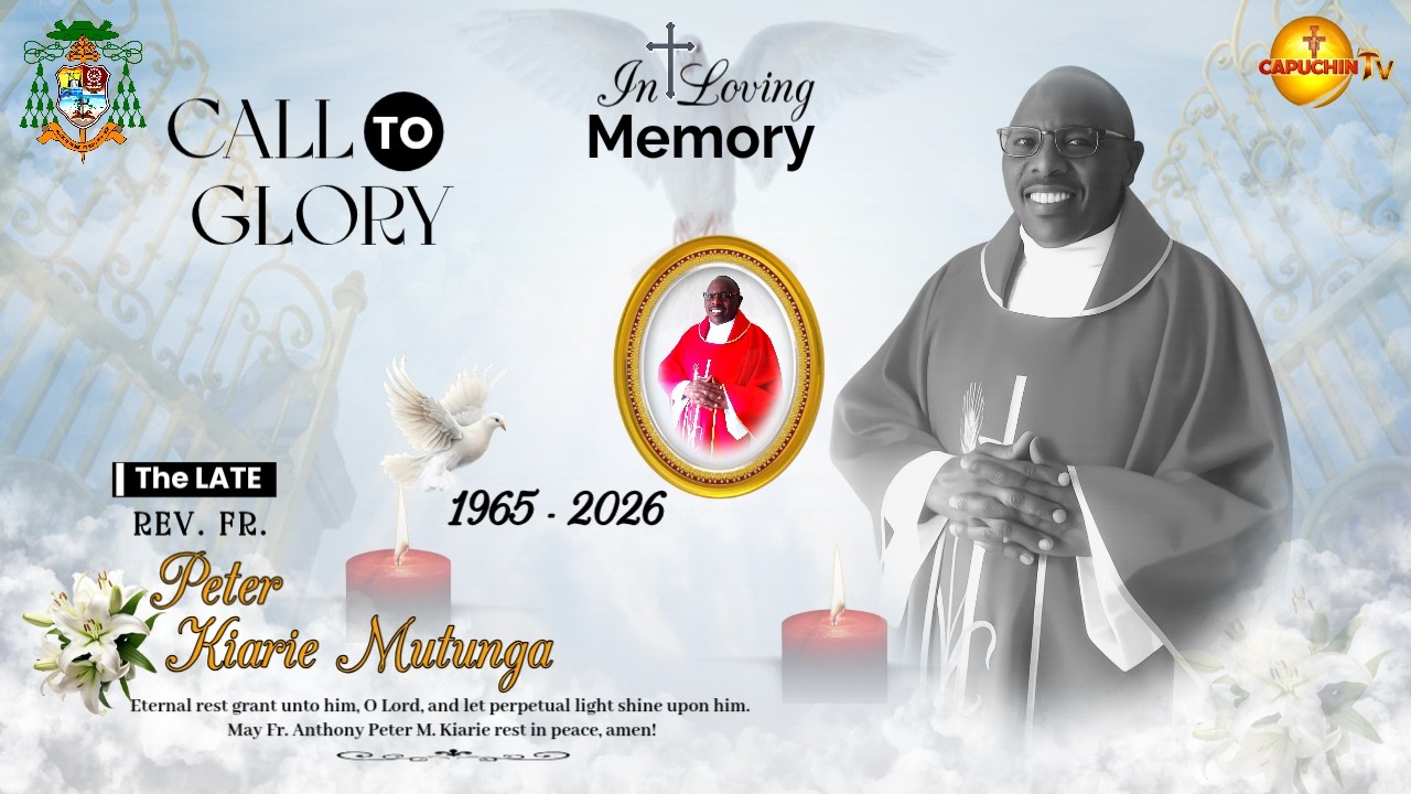 6-03-2026 | CAPUCHIN TV LIVE | BURIAL MASS AND RITES OF REV. FR. PETER KIARIE MUTUNGA