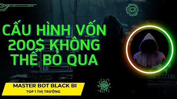 AUTO TRADING - BOT AI HƯỚNG DẪN CÀI BOT VỐN 200$ CỰC HIỆU QUẢ KHÔNG THỂ BỎ QUA