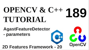 OPENCV & C++ TUTORIALS - 189 | AGASTFeatureDetector parameters