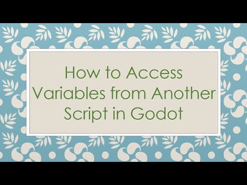 How to Access Variables from Another Script in Godot