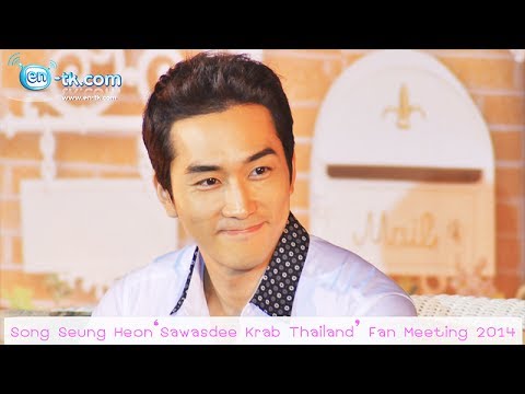 140125 Song Seung Heon Fan Meeting  2014 in Thialand Part1/2