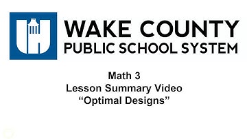 Math 3 Unit 4 Lesson 3 Summary Optimal Designs