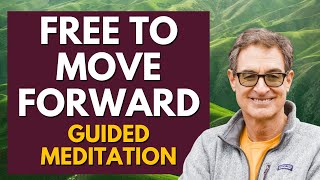 Free to Move Forward - Guided Meditation with Brad Yates