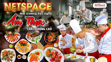 NETSPACE - MÔI TRƯỜNG HỌC NGHỀ ẨM THỰC CHẤT LƯỢNG CAO