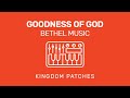 "Goodness Of God" Bethel Music - Mainstage Patch