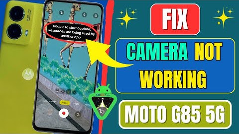 Motorola Moto G85 5g: Fix 