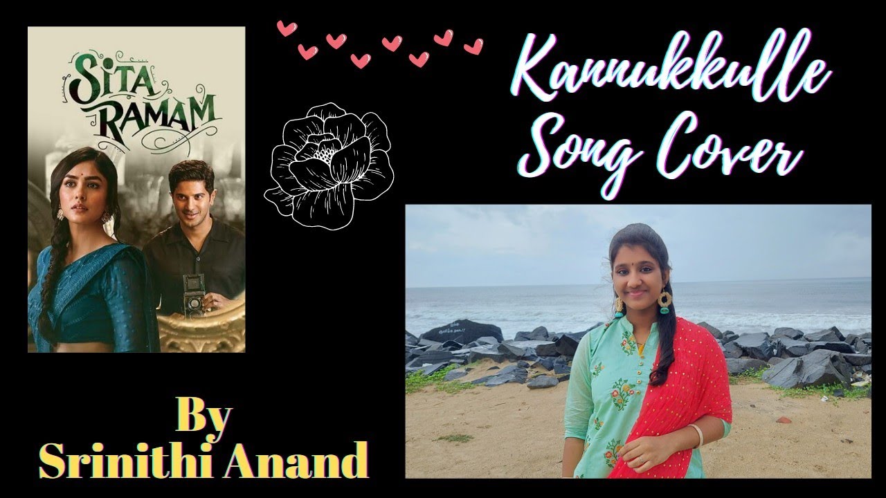 Kannukkulle Sita Ramam Cover song Srinithi Anand YouTube