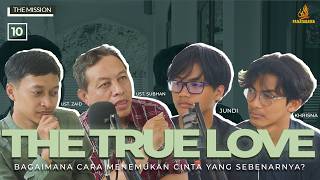 Download Lagu The Mission : APA ITU CINTA YANG SEBENARNYA? BAGAIMANA CARA MENDAPATKANNYA?! - Eps 10