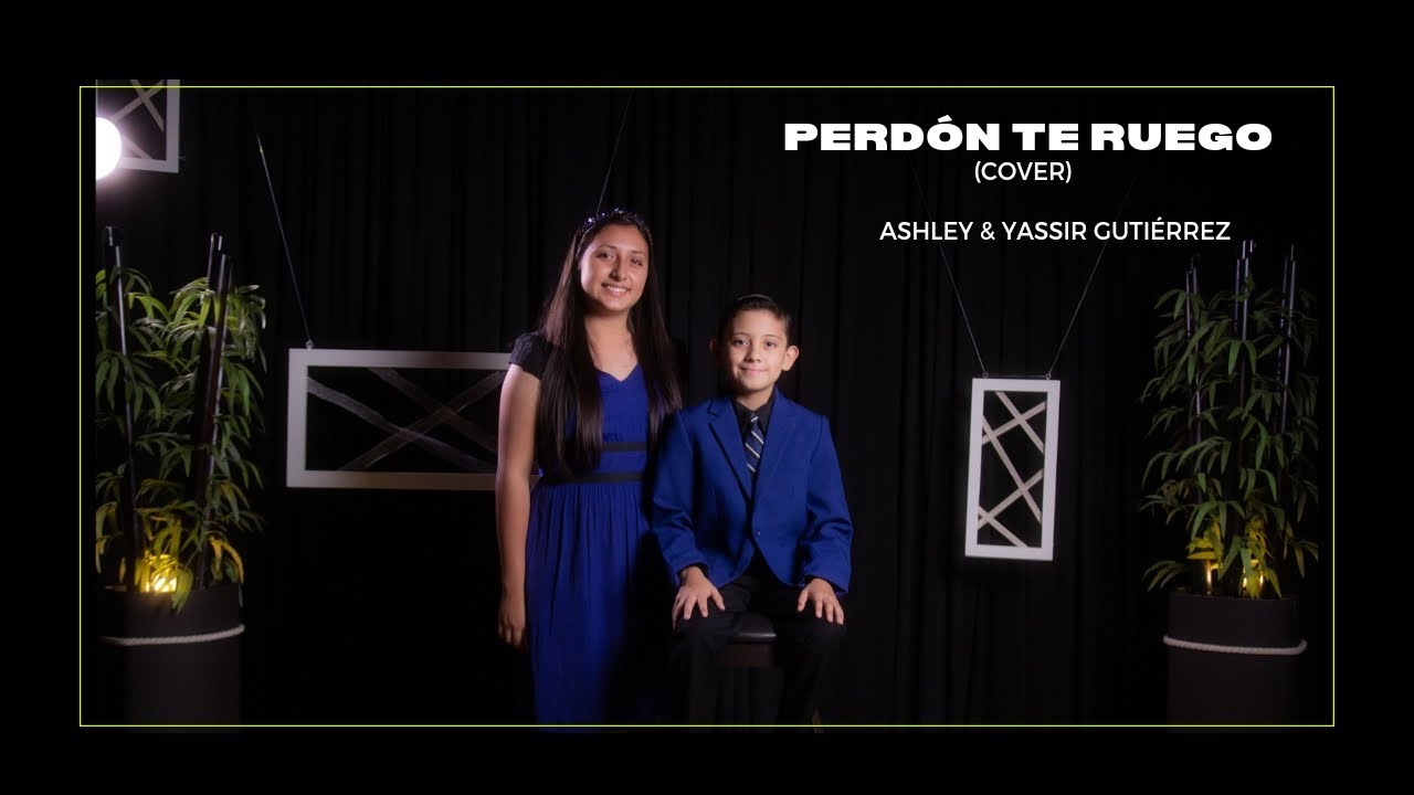 Ashley & Yassir Gutiérrez-Perdón te ruego (cover)