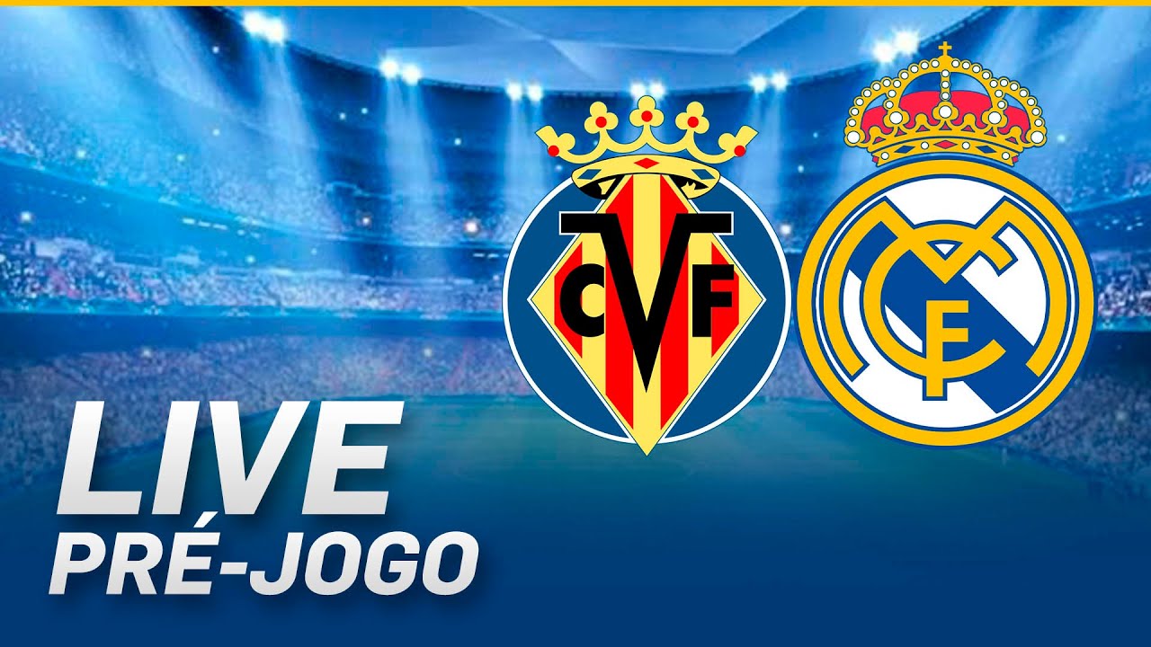 🚨 Pré-jogo La Liga | Villarreal x Real Madrid – Qual Real vai entrar em campo?