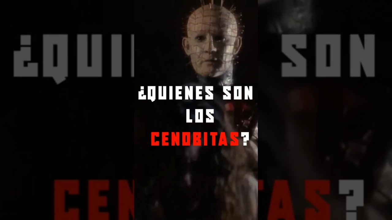 ¿Quienes son los cenobitas? Hellraiser