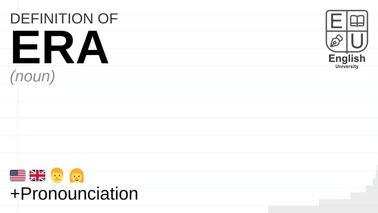 ERA Meaning Definition Pronunciation What Is ERA How To Say ERA 
