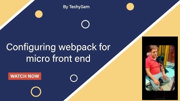 Configuring Webpack for Micro Frontends