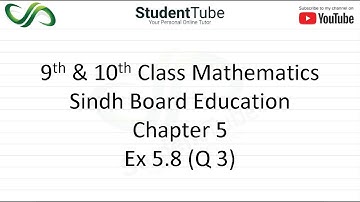 Chapter 5 - Exercise 5.8 - Q 3 Solution (Class 9 & 10 Maths - Sindh Board Education)