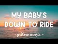 My Baby&#39;s Down To Ride  - DJ Sonic Boom Ft. Gabriel (Lyrics) 🎵
