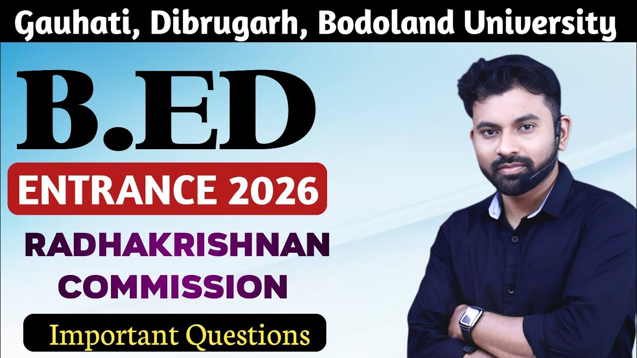 B.Ed Entrance 2026 || Radhakrishnan Commission MCQ || Indian Education Commission GU/DU/BU