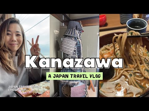From Kyoto to KANAZAWA | 2-day Japan Travel Itinerary: things to do, places to eat, travel tips