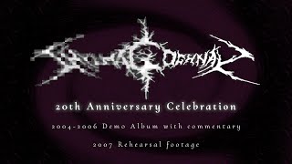 20TH ANNIVERSARY CELEBRATION - 2004-2006 Demo Album + Rehearsal footage