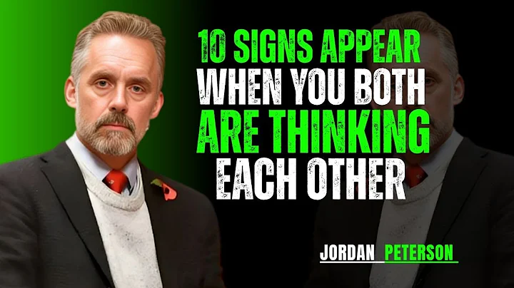 10 Signs Appear When You Both Are Thinking Each Other | JORDAN PETERSON MOTIVATIONAL SPEECH