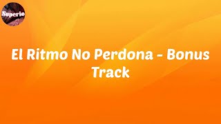 Daddy Yankee (Lyrics) El Ritmo No Perdona - Bonus Track