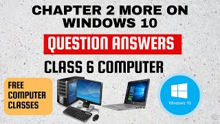 Class 6 Computer | Chapter 2 Question Answer | More on Windows 10 | All types of question answer
