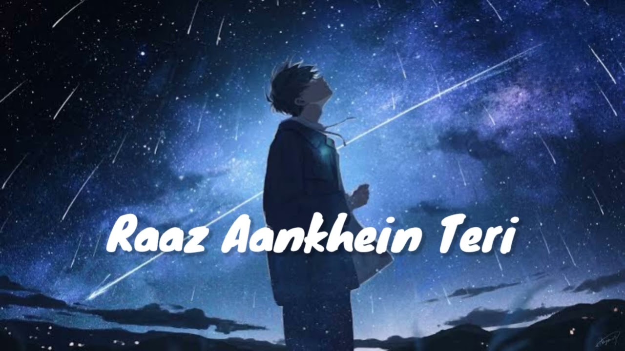 Lofi version - Raaz Aankhein Teri |Arijit Singh | Emraan Hashmi | Raaz Reboot