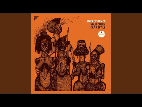 Sons Of Kemet - My Queen Is Harriet Tubman