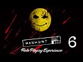 Manhunt Role Playing Experience 6