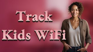 Can Parents Track Kids’ Website Visits on Public WiFi