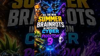 ALL THE NEW SUMMER BRAINROTS IN MUTATION CYBER & PHANTOM (Steal a Brainrot)
