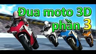 Game đua moto 3D phần 3 | Video hướng dẫn chơi game 24h screenshot 5
